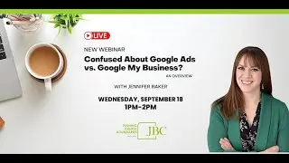 Google Ads vs. Google My Business (September 18, 2024)