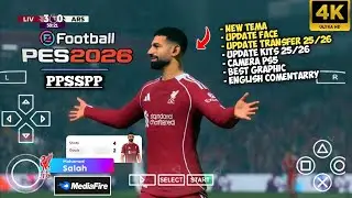 eFootball PES 2026 PPSSPP ENGLISH COMENTARRY FIX CAMERA PS5 TRANSFER & KITS 25/26 DI ANDROID 