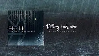 HIM - Killing Loneliness (Heartarchive Mix)
