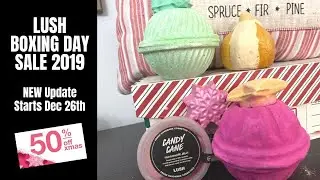 LUSH BOXING DAY SALE 2019 - NEW Update!