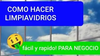 como hacer limpiavidrios / limpiador de vidrios / vidrios invisibles.