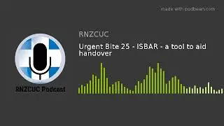 Urgent Bite 25 - ISBAR - a tool to aid handover
