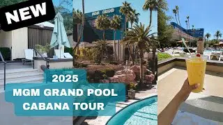 NEW 2025 MGM GRAND LAS VEGAS POOL CABANA TOUR!
