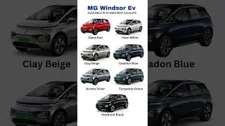 MG Windsor EV 2025 🚗 | All 7 Colour Options | Price, Features & Review