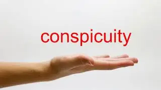 How to Pronounce conspicuity - American English