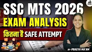 SSC MTS 2026 Exam Analysis | Safe Attempt Kitna Hai? | Expected Cut Off | Pragya Ma&rsquo;am