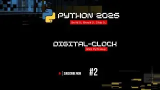 Ep 2 - How to Build Digital Clock in Python | Tkinter Project