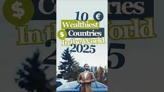 💰 10 Wealthiest Countries in 2025 | UBS Global Wealth Ranking