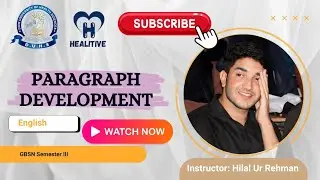 Paragraph Development| English | GBSN Semester III | Lecture by Hilal ur Rehman