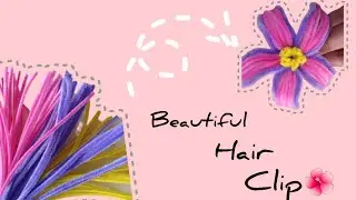 Beautiful hair clip || how to make hair clip || diy hair accessories 🌺 #hairclip #diy 