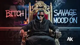 BITCH | Savage Mood ON &ndash; Official Indian Rap Song
