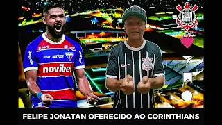 FELIPE JONATAN FOI OFERECIDO AO CORINTHIANS... #futebol #loucosporfutebol #corinthians #jogador 