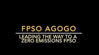 Yinson Production: FPSO Agogo - Leading the way to a Zero Emissions FPSO