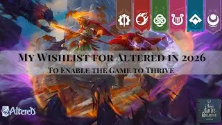 2026 for Altered: What's Been Announced (& My Wish List)