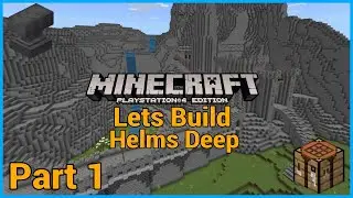 Minecraft PS4 Lets Build: Helms Deep - Part 1