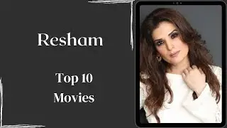 Resham Top 10 Movies