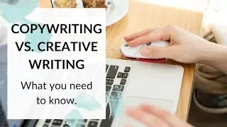 COPYWRITING vs. CREATIVE WRITING: What you need to know.