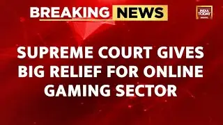Breaking: Supreme Court Gives Big Relief For Online Gaming Sector | India Today