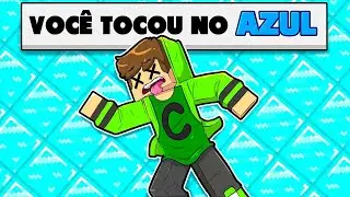 NÃO TOQUE NA COR QUE CAIR