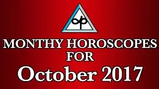 Monthly Horoscope | October Monthly Horoscopes 2017