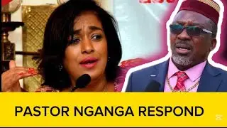 PASTOR NGANGA RESPONDS TO ESTHER PASSARIS FOR BEING INVESTIGATED BY DCI