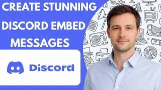 Create Stunning Discord Embed Messages Custom Design Guide