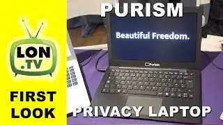 First Look: Purism Privacy Respecting Laptop Computers - Interview with CEO Todd Weaver