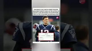 🚨TOM BRADY UNFOLLOWS THE PATRIOTS ON IG &mdash; &ldquo;I DON&rsquo;T CARE WHO WINS THE SUPER BOWL!&rdquo;😳🏈#TomBrady #shorts