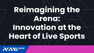 Reimagining the Arena: Innovation at the Heart of Live Sports