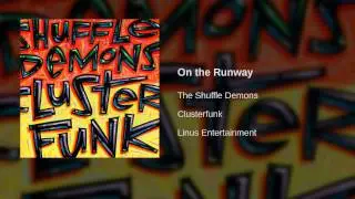 The Shuffle Demons - On the Runway