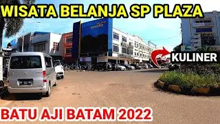 BATAM SP  PLAZA BATU AJI  2022 WISATA BELANJA KULINER