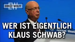 Ernst Wolff: Wer ist eigentlich Klaus Schwab?  [Der aktuelle Kommentar 09.08.21]