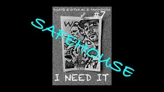 Team I Need It ( A-Layz & O-Ten MC & Pandaggro ) - Safe House