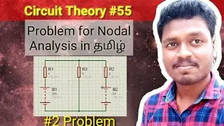 #55 Circuit Theory | Problem Based on Nodal Analysis in தமிழ்.