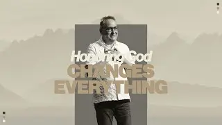 Honoring God Changes Everything| Move Church | Mark Mateer