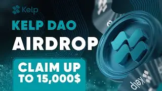 Airdrops : Kelp Airdrop Steps To Earn Up To 15,000 $KELP