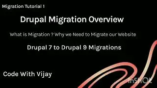 Drupal Migration Overview @codewithvijay7325