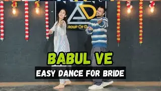 Babul Ve | Easy Dance For Bride | Team AD #babulve #bridedance #teamad 
