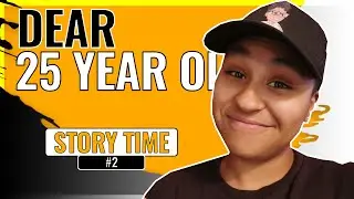 Dear 25 Year Old Me | Bri Brissett