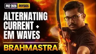 🔥 Alternating Current & EM Waves | PU2 Physics | Brahmastra 2.0 | Soumik Sir | PU2 Boards 2026