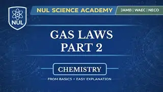 JAMB CHEMISTRY | GAS LAWS (Part 2)