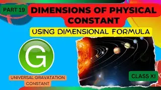Dimensions of Physical Constant class 11 By Using Dimensional Analysis