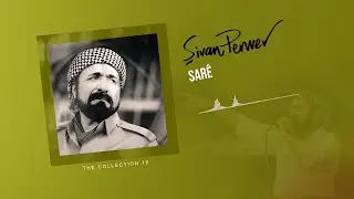 Sar&ecirc; - Şivan Perwer - (The Collection 19 - 2002)
