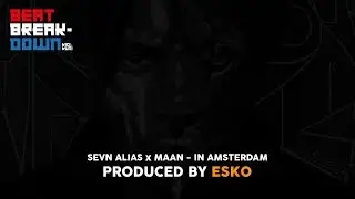 BEAT BREAKDOWN - ESKO - IN AMSTERDAM (SEVN ALIAS x MAAN) - FL STUDIO - TUTORIAL - HIPHOP