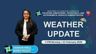 Public Weather Forecast issued at 5 PM | February 23, 2026 - Monday