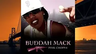 Buddah Mack-Pink Choppa