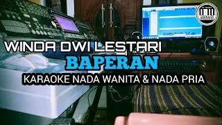 BAPERAN - WINDA DWI LESTARI KARAOKE NADA WANITA & PRIA | FULL LIRIK TANPA VOKAL