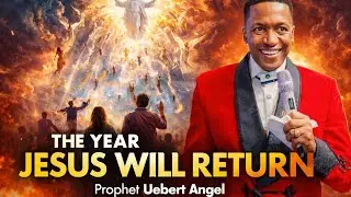 The year Jesus will return, prophet Uebert Angel 