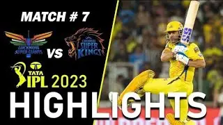 IPL 2023 Match 6 Highlights | Chennai Super Kings vs Lucknow Super Giants Highlights | CSK vs LSG