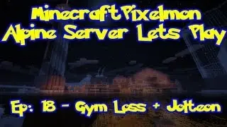 Pixelmon (Pokemon Mod) Server Lets Play - Episode 18, Jolteon + Gym Loss!
